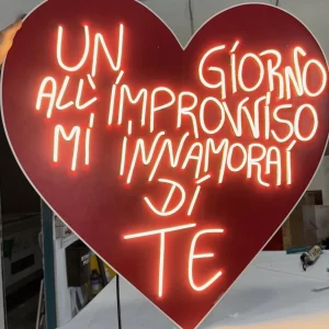 Insegna a led Un giorno all'improvviso mi innamorai di te