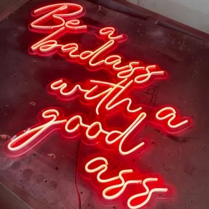 Insegna led Be a badass with a good ass
